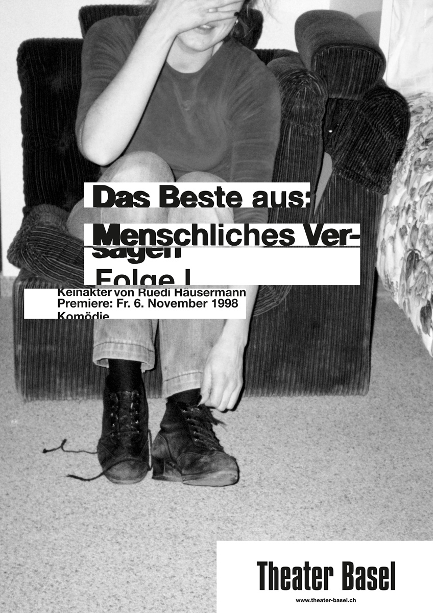 Stückplakate für das Theater Basel, 1998 — 99 Das Beste aus: Menschliches Versagen Folge 1