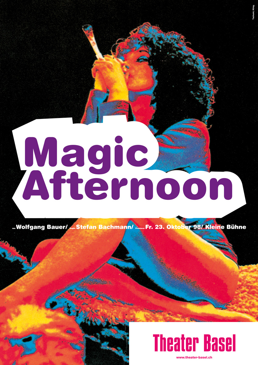 Stückplakate für das Theater Basel, 1998 — 99 Magic Afternoon