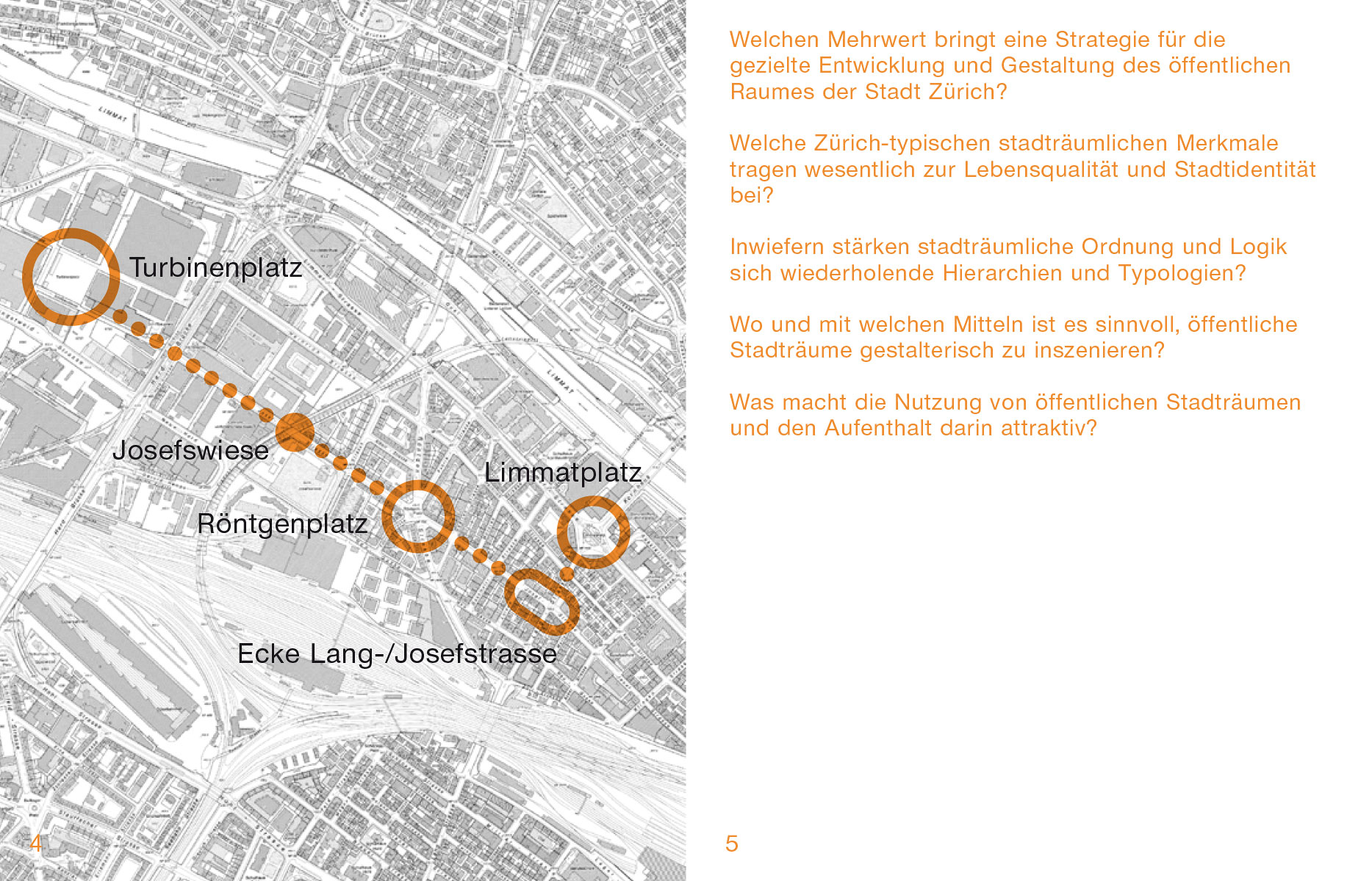 Publikation für Stadträume 2010 des Tiefbau- und Entsorgungsdepartements der Stadt Zürich, 2010, zusammen mit Christoph Schuler (Text) und Paco Carrascosa (Fotografie)